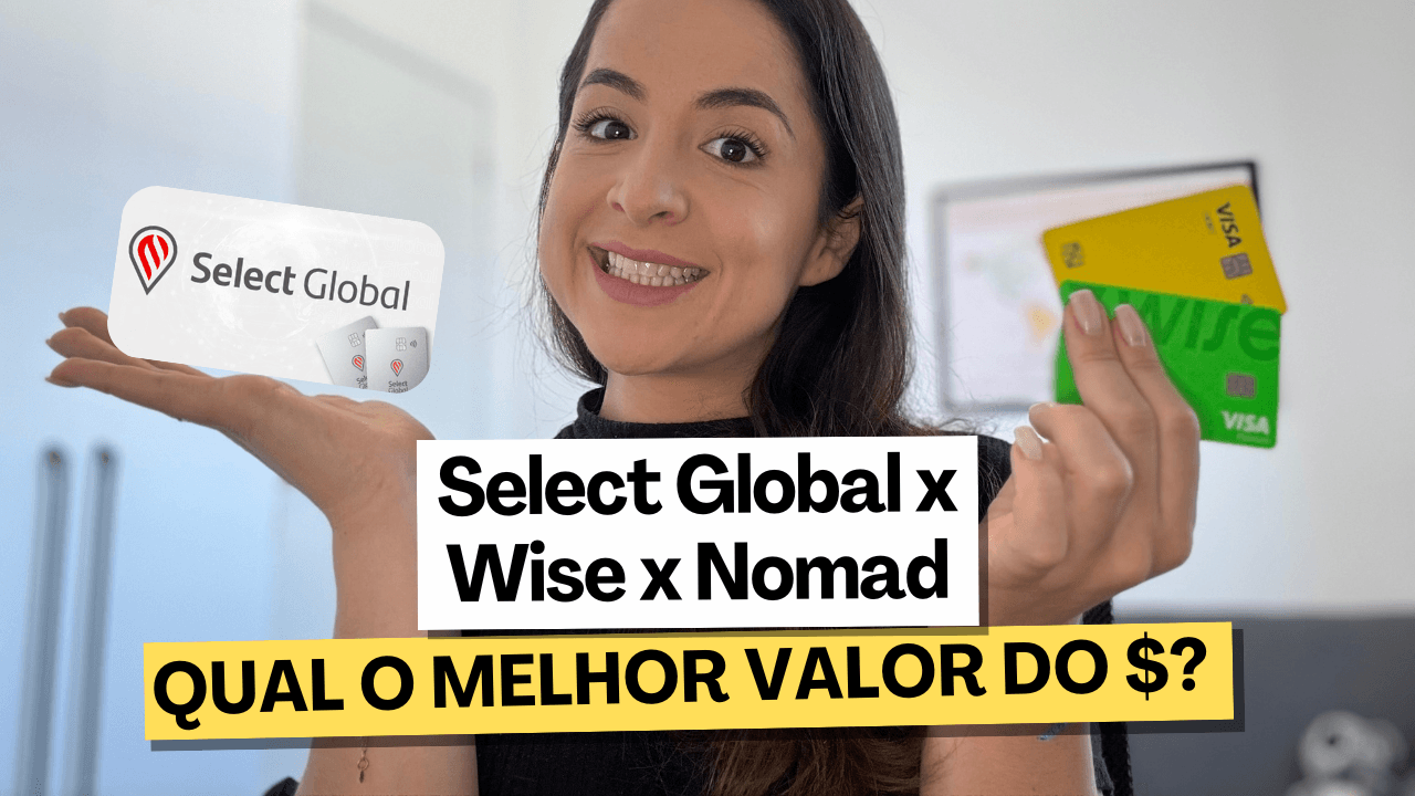 Comparativo entre Wise, Nomad e Select Global para encontrar o dólar mais barato